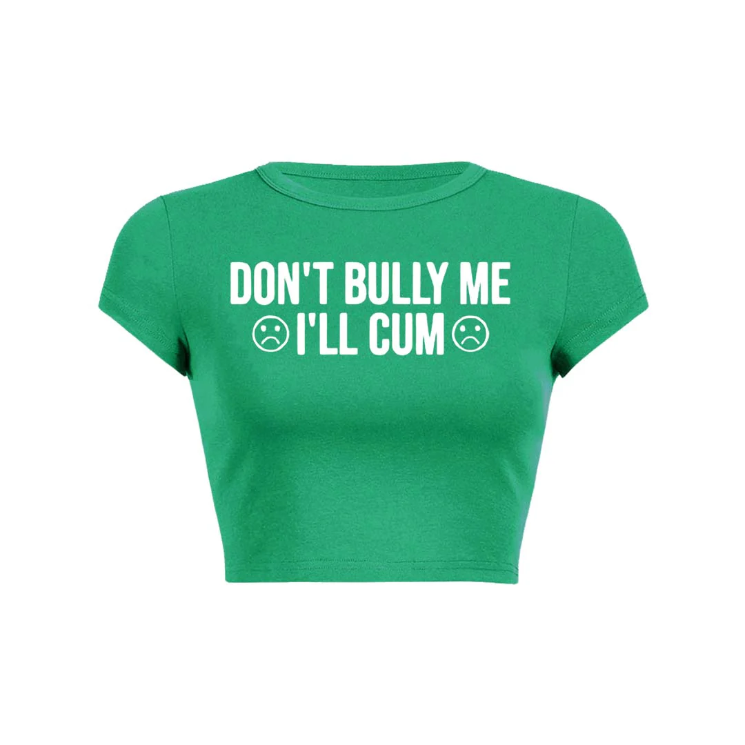 Dont Bully Me Y2K Baby Tee Crop Top - Image 24
