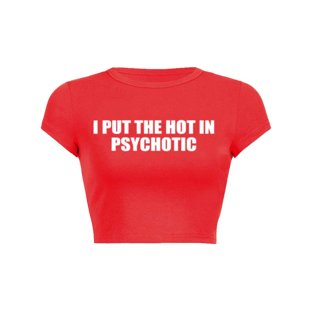 I Put The Hot In Psychotic Y2K Baby Tee Crop Top - Image 26