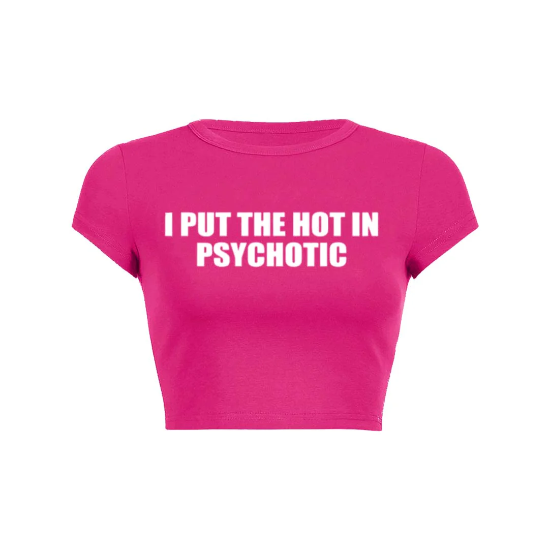 I Put The Hot In Psychotic Y2K Baby Tee Crop Top - Image 30