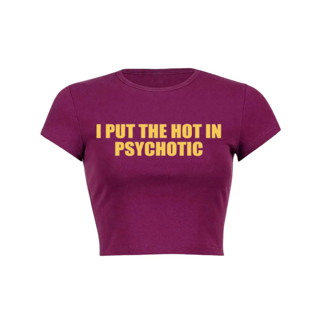 I Put The Hot In Psychotic Y2K Baby Tee Crop Top - Image 33