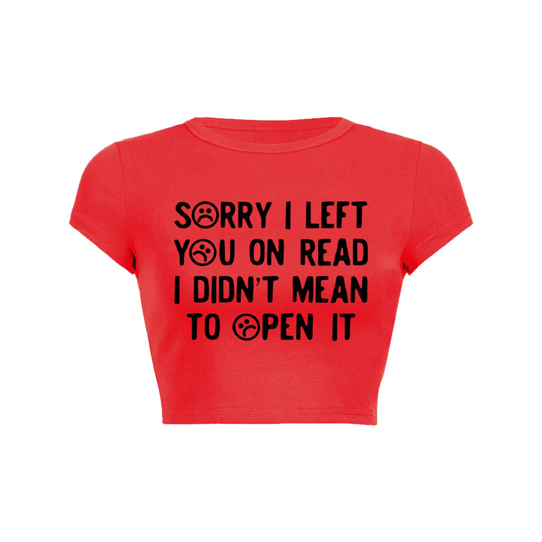 Sorry I Left You On Read Y2K Baby Tee Che - Image 6
