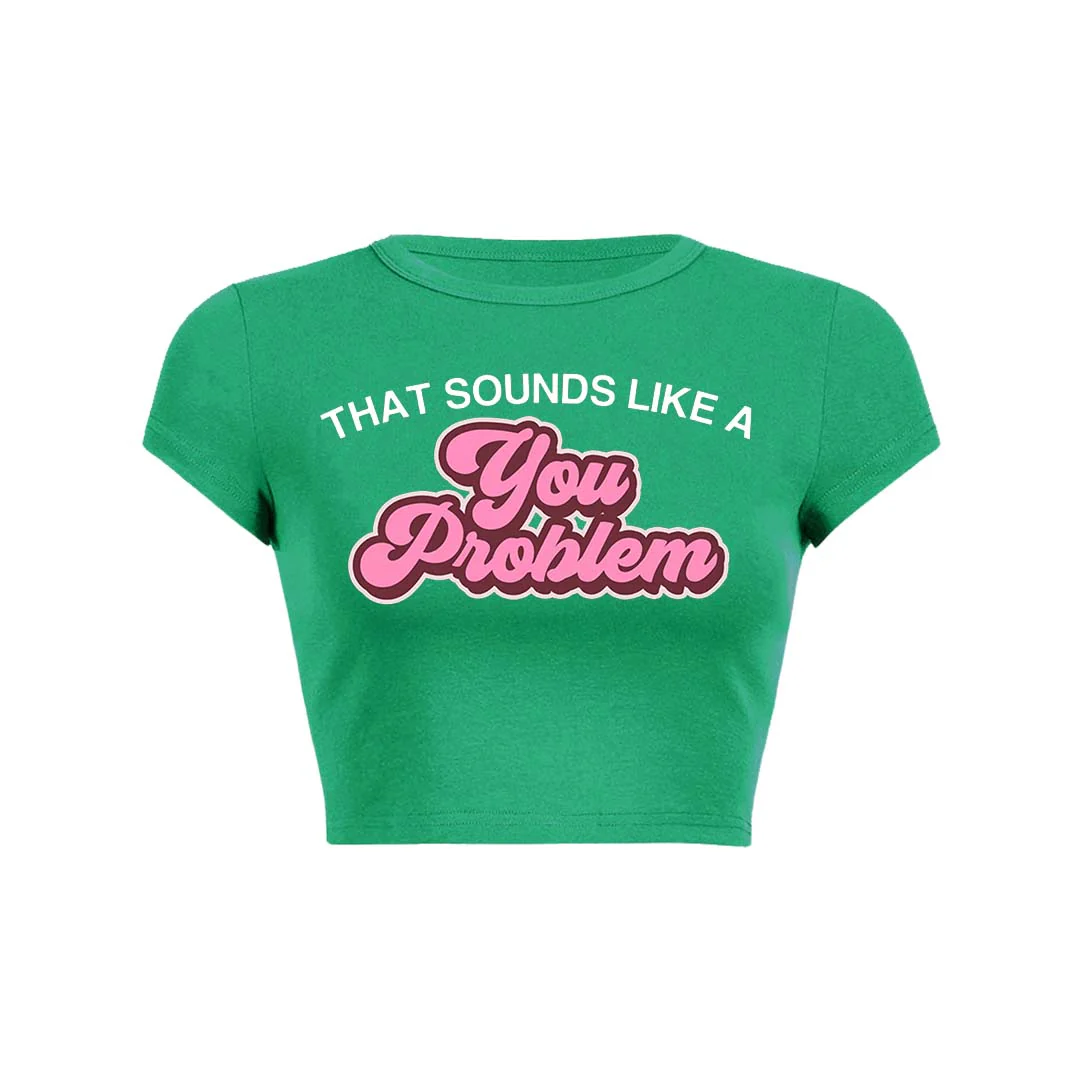 You Problem Y2K Baby Tee Crop Top - Image 24