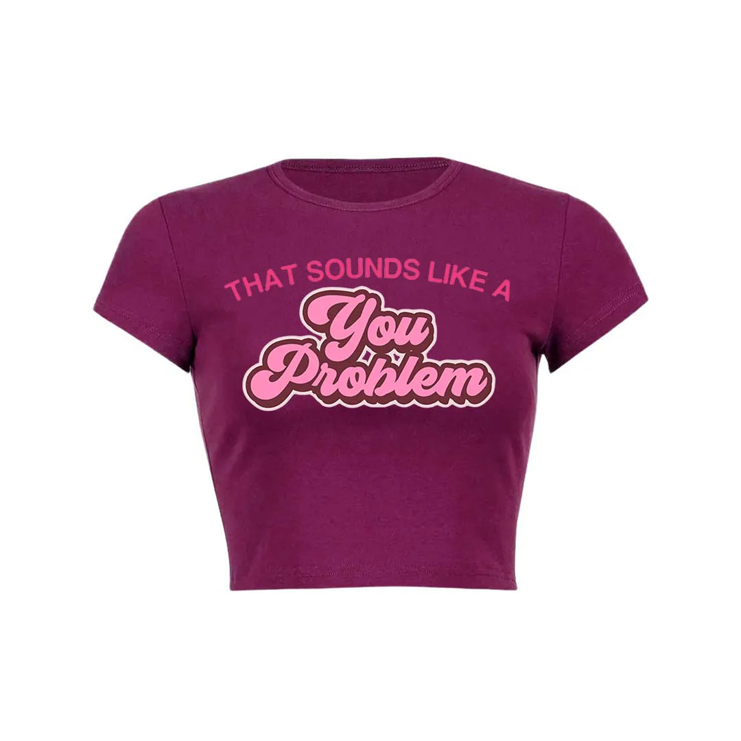 You Problem Y2K Baby Tee Crop Top - Image 33